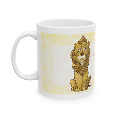 Toto & the Cowardly Lion Coffee Mug — "Life is simply unbearable without a bit of courage" - 11oz