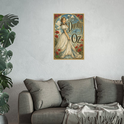 The Magic of Oz Princess Dorothy Gale Portrait poster — Satin & Archival Matte
