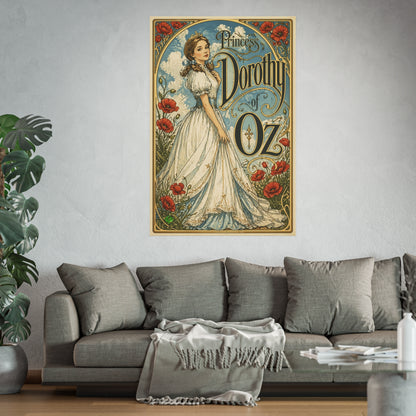 The Magic of Oz Princess Dorothy Gale Portrait poster — Satin & Archival Matte